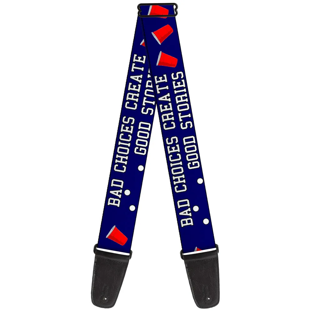 Guitar Strap - Beer Pong BAD CHOICES CREATE GOOD STORIES Blue/White/Red